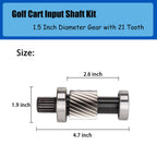 10L0L Input Shaft Kit For Ezgo Txt 21 Tooth For 1994-Up, Marathon 1988-1994 Electric Golf Cart- 1.5'' Diameter Input Shaft, Incl