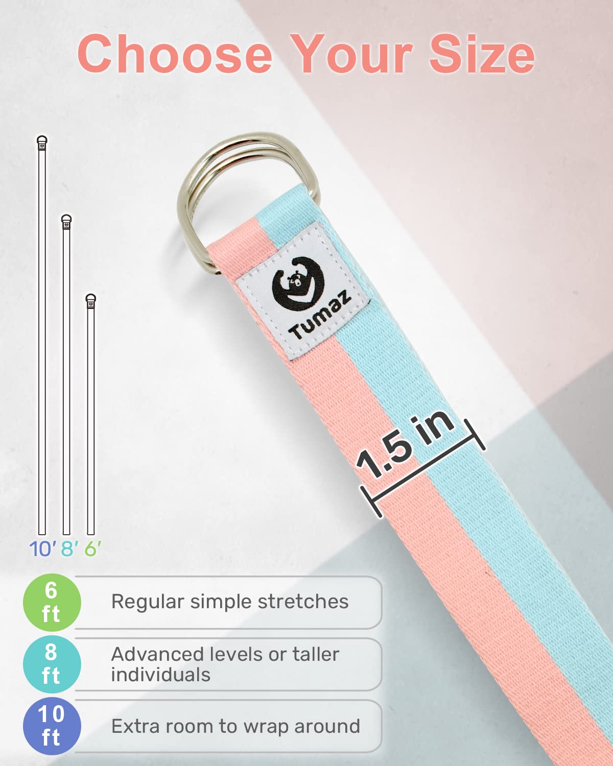 Tumaz Yoga Strap/Stretch Bands [15+ Colors, 6/8/8 Feet Options] With Extra Safe Adjustable D-Ring Buckle, Durable And Comfy Deli