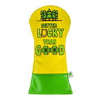 Foretra - Limited Edition Better Lucky Than Good - Driver Head Cover - Tour Quality Golf Club Cover - Style And Customize Your G