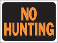 Hy-Ko #3021 9X12 No Hunting Sign