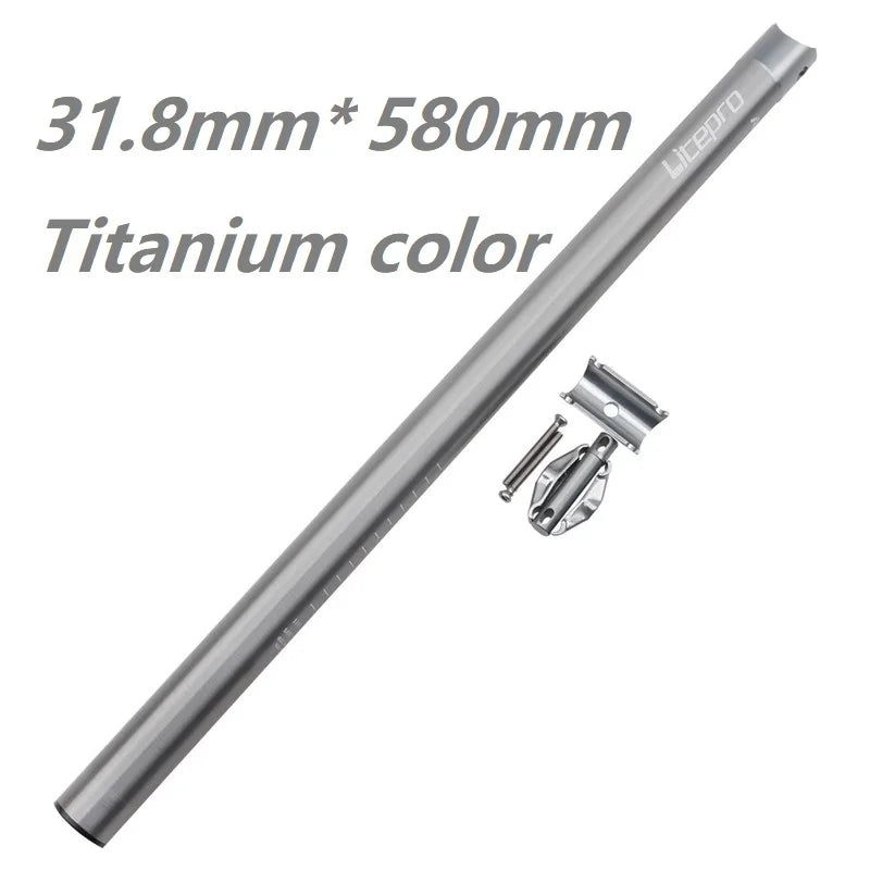 Litepro 31.8mm * 580mm 600mm For Brompton Seat Post Aluminum  Alloy Folding Bike 31.8mm Seatpost Bicycle Seat Tube