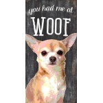 Pet Sign Wood You Had Me At Woof Chihuahua 5