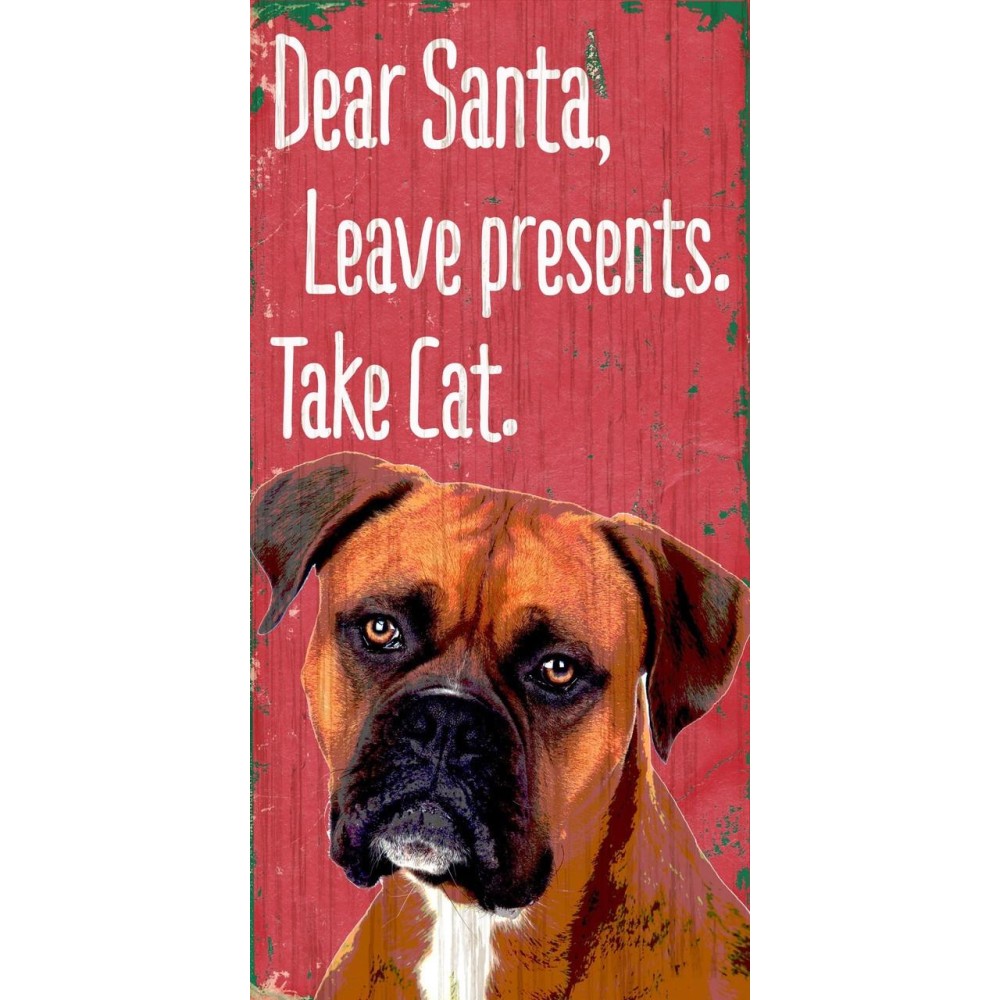 Pet Sign Wood Dear Santa Leave Presents Take Cat Boxer 5