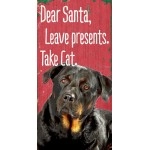 Pet Sign Wood Dear Santa Leave Presents Take Cat Rottweiler 5