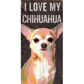 Pet Sign Wood I Love My Chihuahua 5