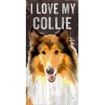 Pet Sign Wood I Love My Collie 5