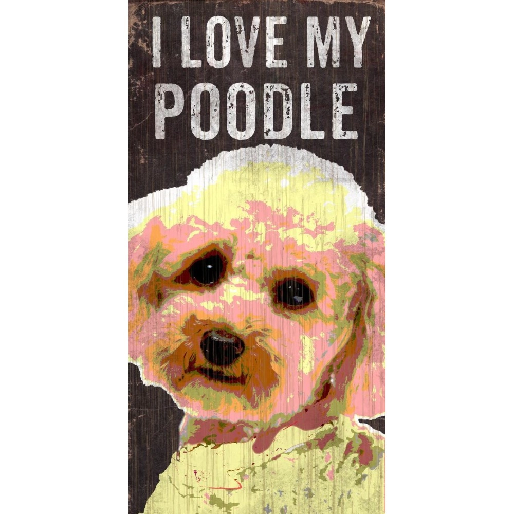 Pet Sign Wood I Love My Poodle 5