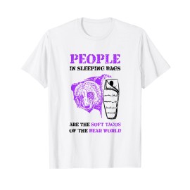 People in Sleeping Bags Funny Bear Camping T Shirt T-Shirt
