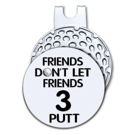 HAFHUE Friends Dont Let Friends 3 Putt Golf Ball Marker with Magnetic Hat Clip, Funny Golf Accessories and Golf Gifts for Women Men Dad Grandpa, for Golfer Golf Lovers