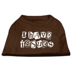 Mirage Pet Products 18-Inch I Have Issues Screen Printed Dog Shirts XX-Large Brown