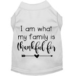 Mirage Pet Products I Am What My Family is Thankful for Screen Print Dog Shirt White