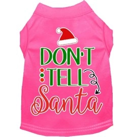 Mirage Pet Products Dont Tell Santa Screen Print Dog Shirt Bright Pink XL