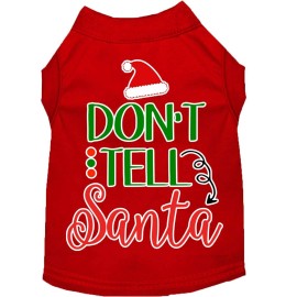 Mirage Pet Products Dont Tell Santa Screen Print Dog Shirt Red XXXL