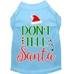 Mirage Pet Products Dont Tell Santa Screen Print Dog Shirt Baby Blue XXXL