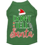 Mirage Pet Products Dont Tell Santa Screen Print Dog Shirt green XXXL