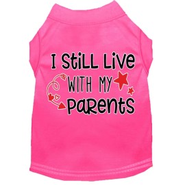 Mirage Pet Product Still Live with My Parents Screen Print Dog Shirt Bright Pink